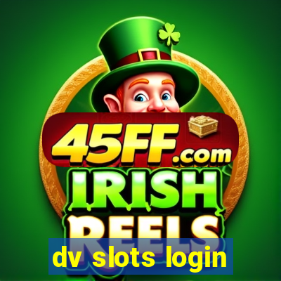 dv slots login